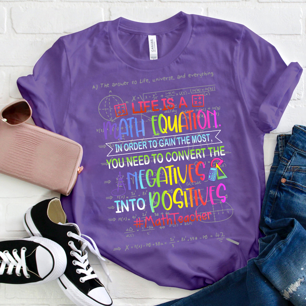 Life Is A Math Equation T-Shirt