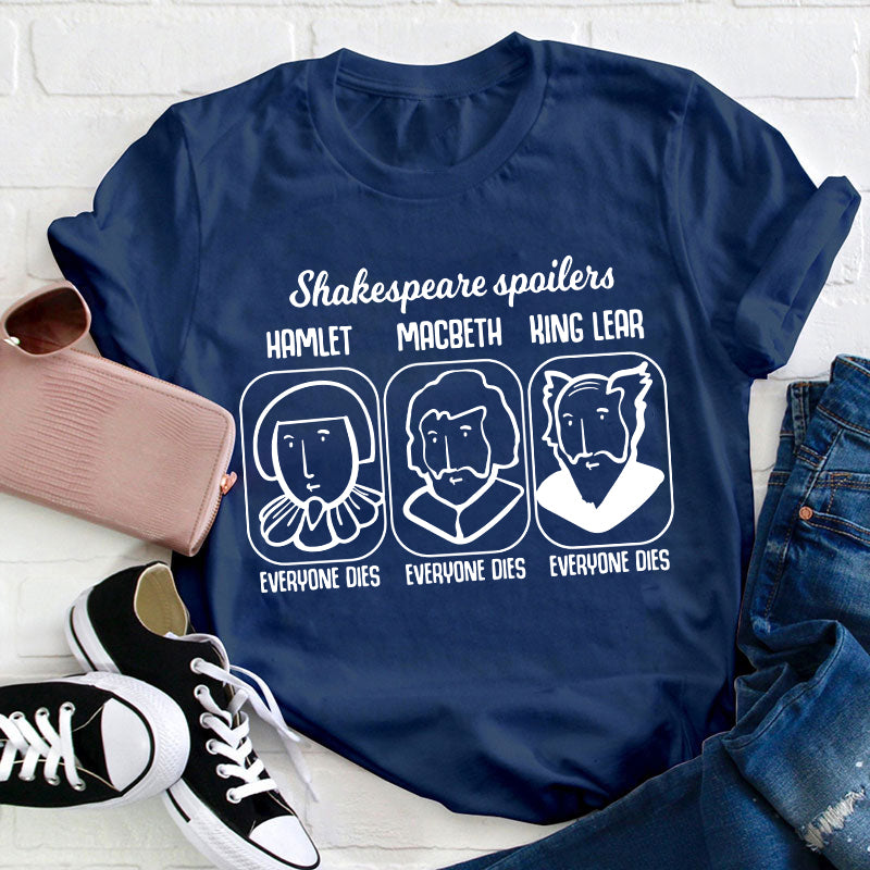Shakespeare Spoilers Teacher T-Shirt
