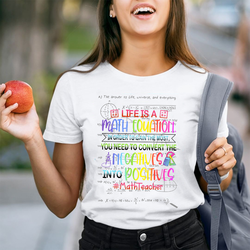 Life Is A Math Equation T-Shirt