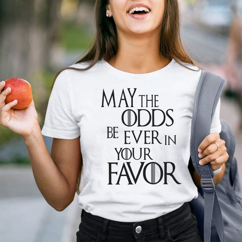 May The Odds Be Ever In Your Favor Teacher T-Shirt