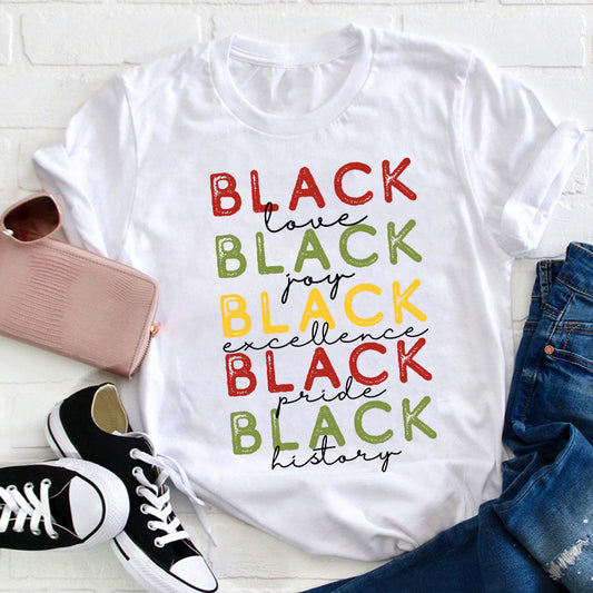Black Love Joy Excellence Pride History Teacher T-Shirt