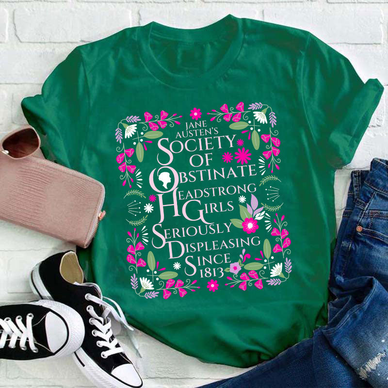 Jane Austen Shirt Society of Obstinate Headstrong Girls Bookish Teacher T-Shirt