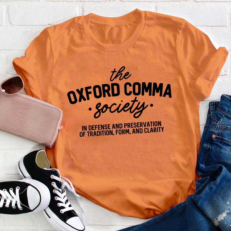 The Oxford Comma Society Teacher T-Shirt