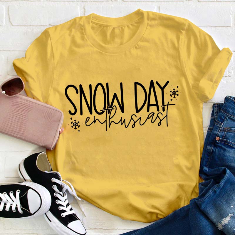 Snow Day Enthusiast Teacher T-Shirt