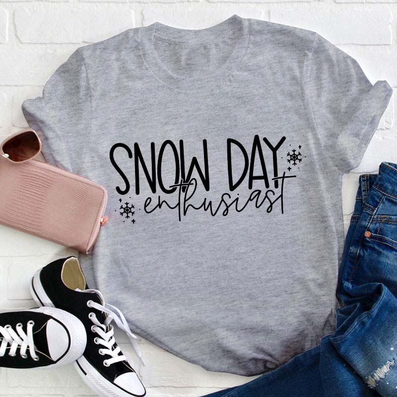 Snow Day Enthusiast Teacher T-Shirt