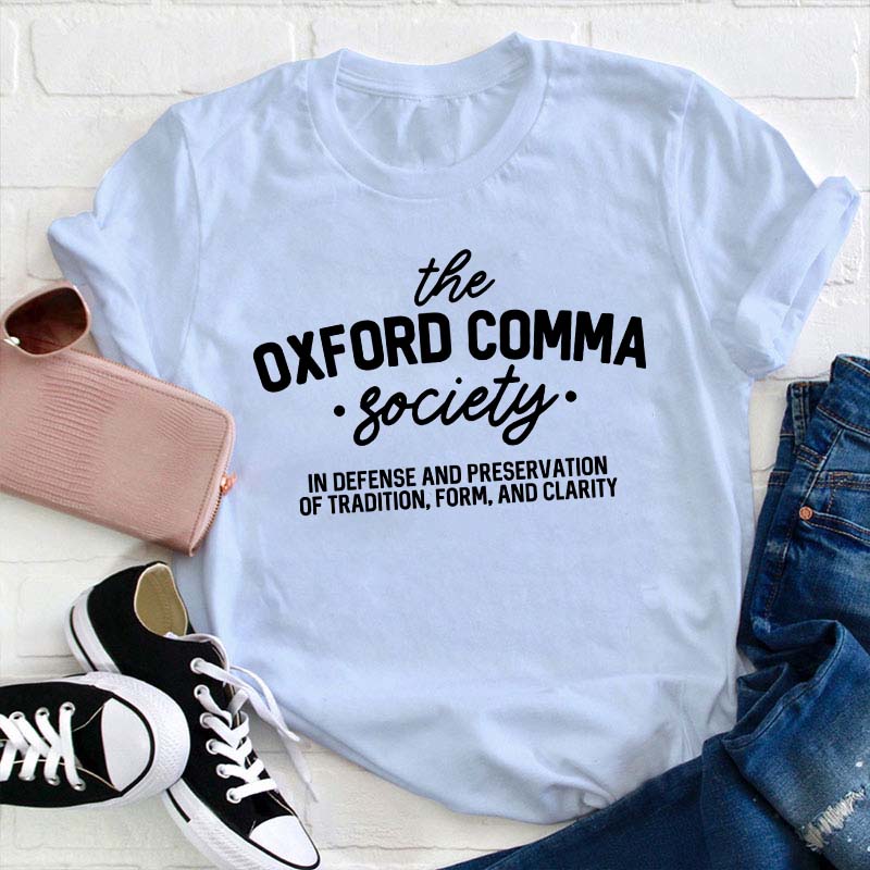 The Oxford Comma Society Teacher T-Shirt
