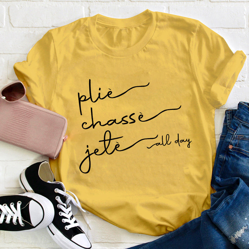 Plie Chasse Jete Dance Teacher T-Shirt