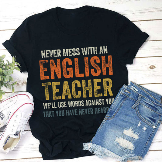 Never Mess With An English Teacher T-Shirt