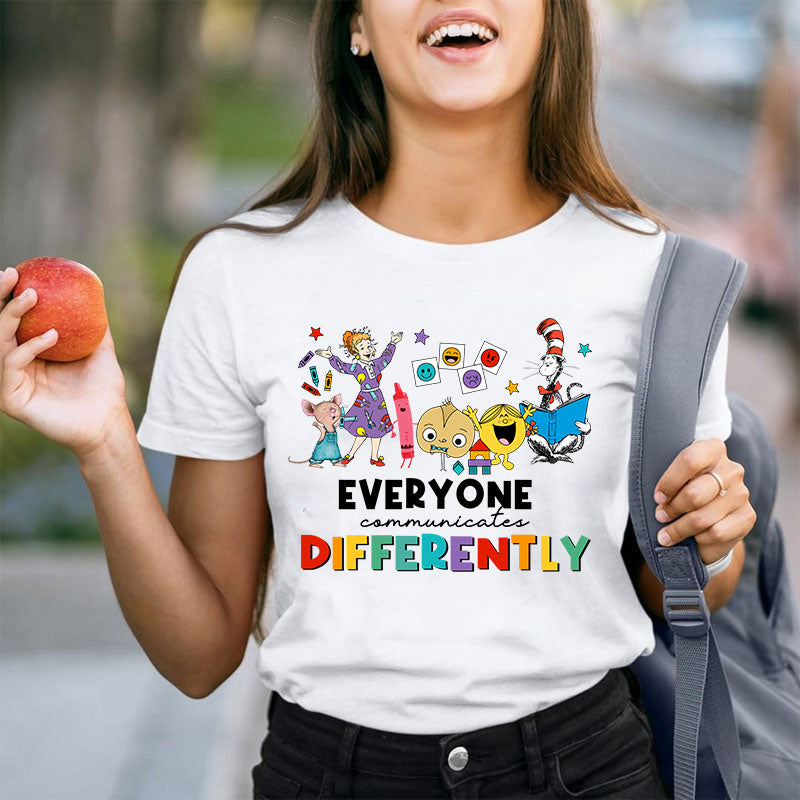 Everyone Communicate Different Teacher T-Shirt