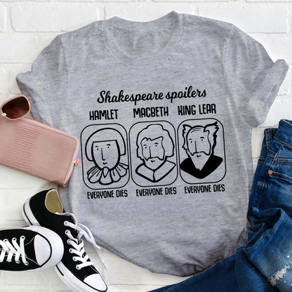 Shakespeare Spoilers Teacher T-Shirt