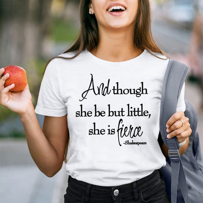 Shakespeare And Though She Be But Little She Is Fierce Teacher T-Shirt