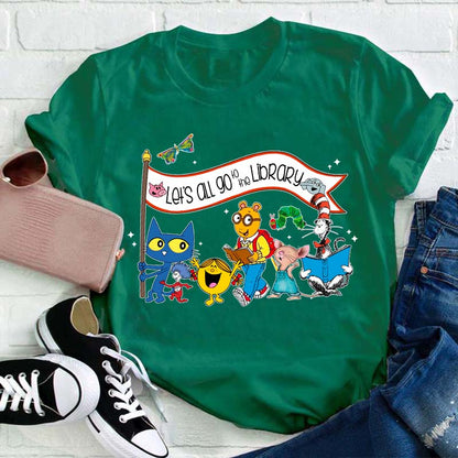 Let's All Go To The Library Teacher T-Shirt