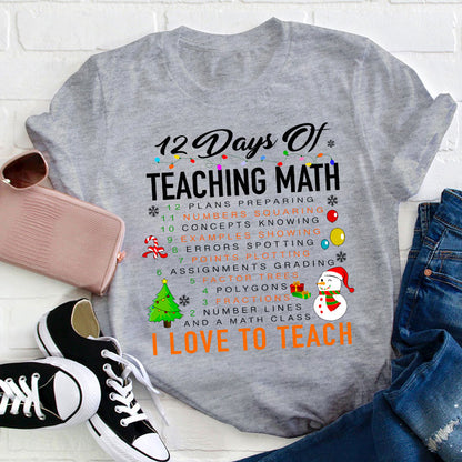 12 Days Of Teaching Math Teacher T-Shirt