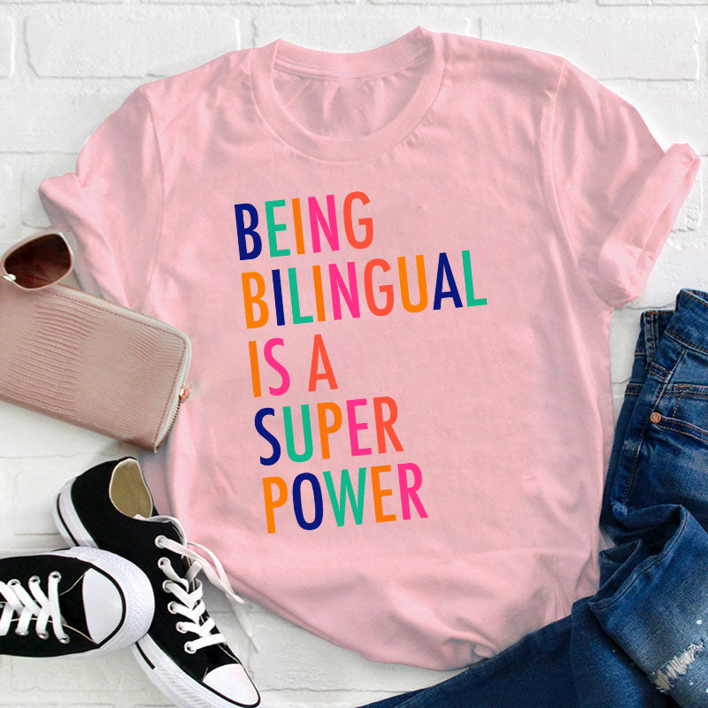 Being Bilingual Is A Super Power Teacher T-Shirt
