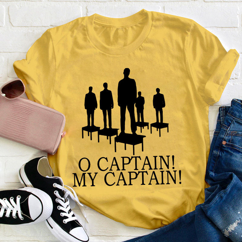 O Captain My Captain Teacher T-Shirt