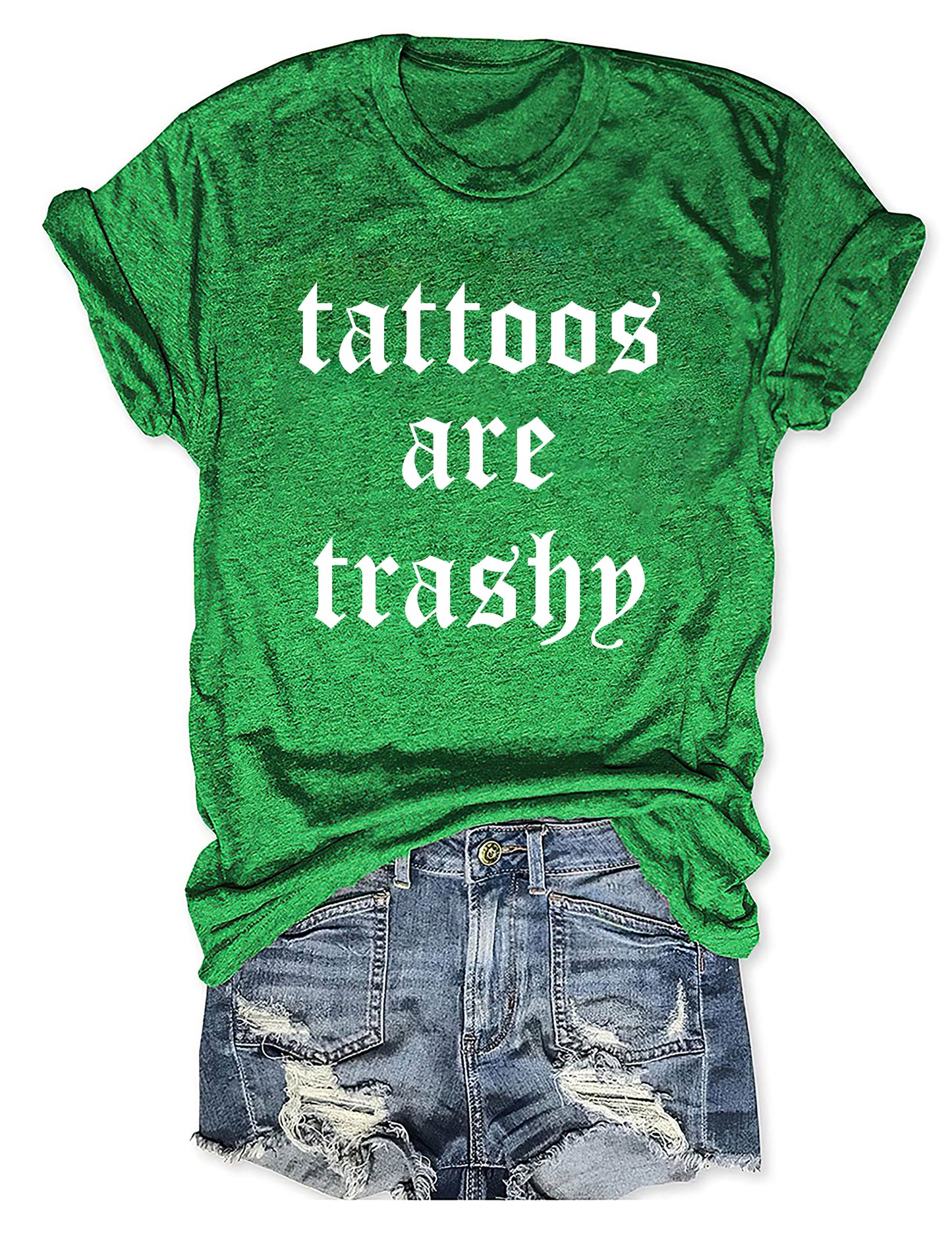 Tattoos Are Trashy T-shirt