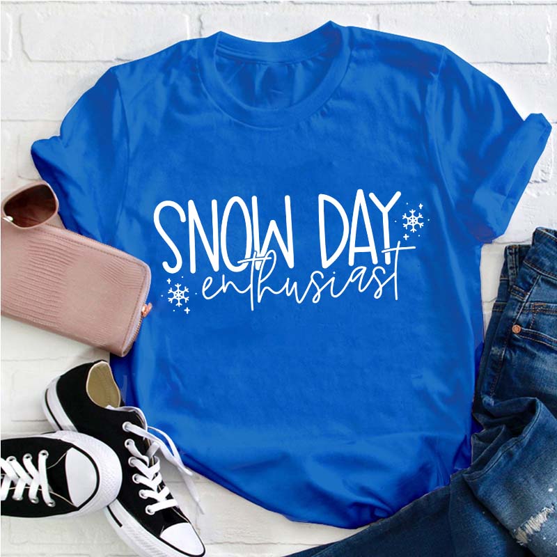 Snow Day Enthusiast Teacher T-Shirt