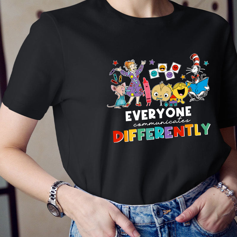 Everyone Communicate Different Teacher T-Shirt