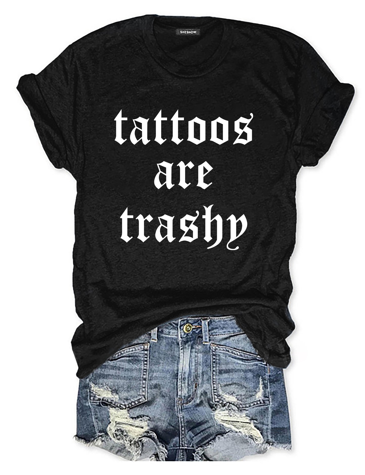 Tattoos Are Trashy T-shirt