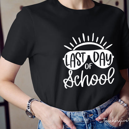 Last Day Of School Teacher T-Shirt