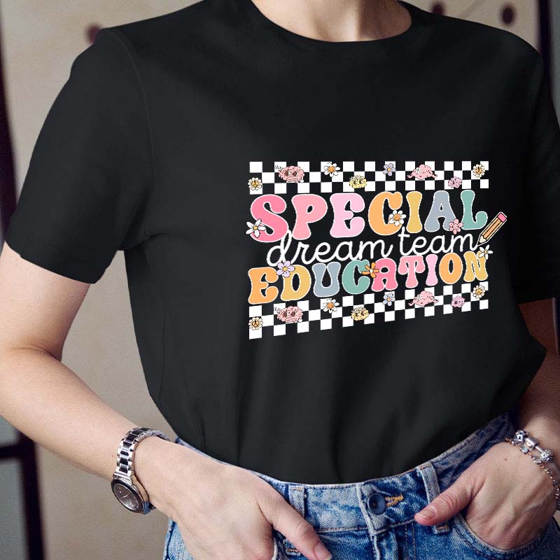Special Education Dream Team Teacher T-Shirt