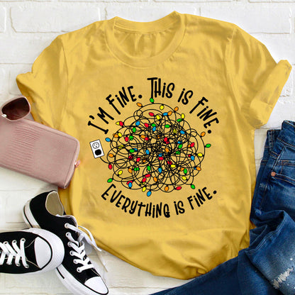 I'm Fine This Is Fine Teacher T-Shirt