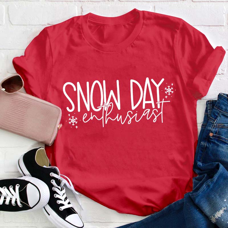 Snow Day Enthusiast Teacher T-Shirt