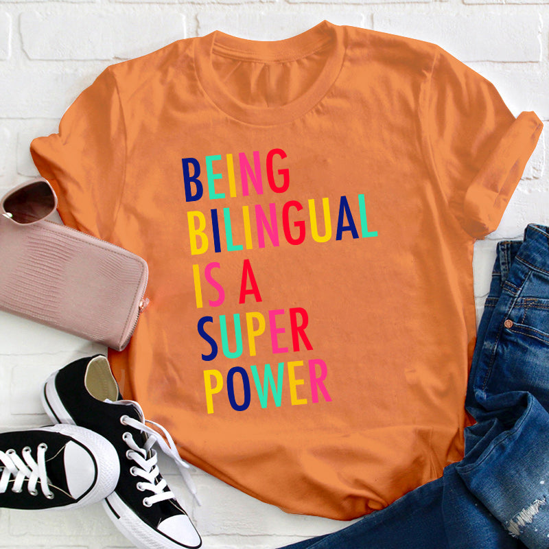 Being Bilingual Is A Super Power Teacher T-Shirt
