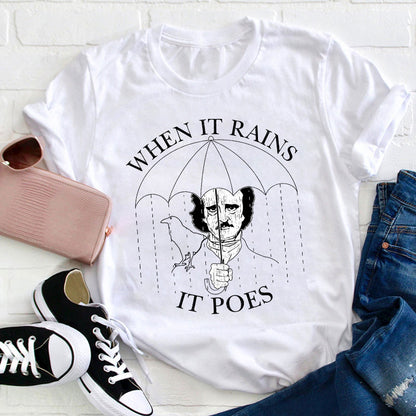 When It Rains It Poes Teacher T-Shirt