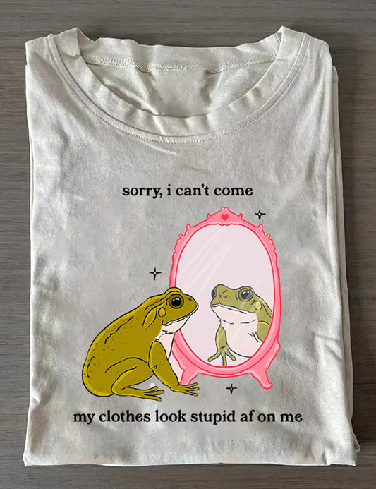 Sorry I Can't Come T-Shirt