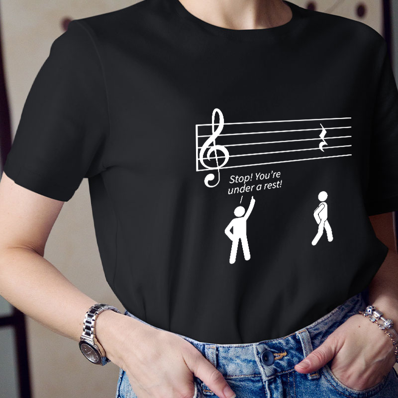 Stop You're Under A Rest Teacher T-Shirt
