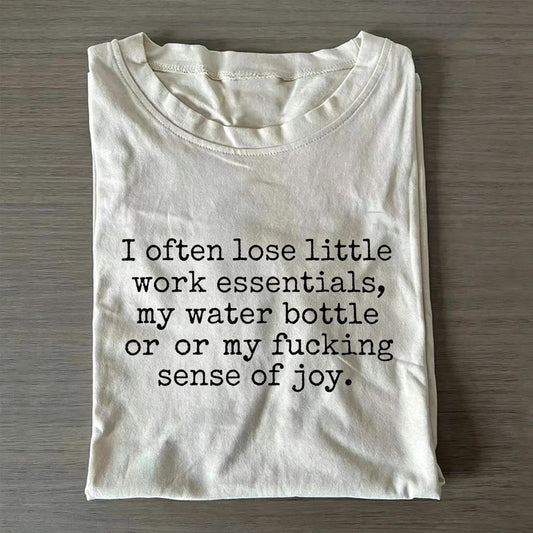 White Funny Office Worker Self-deprecating "Lose Work Essentials & Joy" Crew Neck Short Sleeve T-shirt