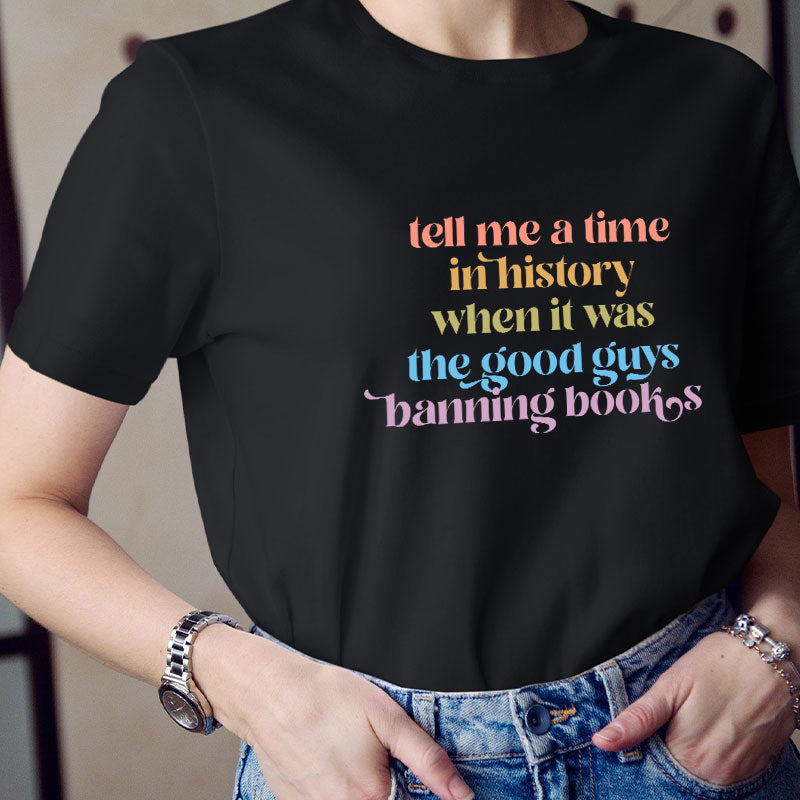 Tell Me A Time In History Teacher T-Shirt