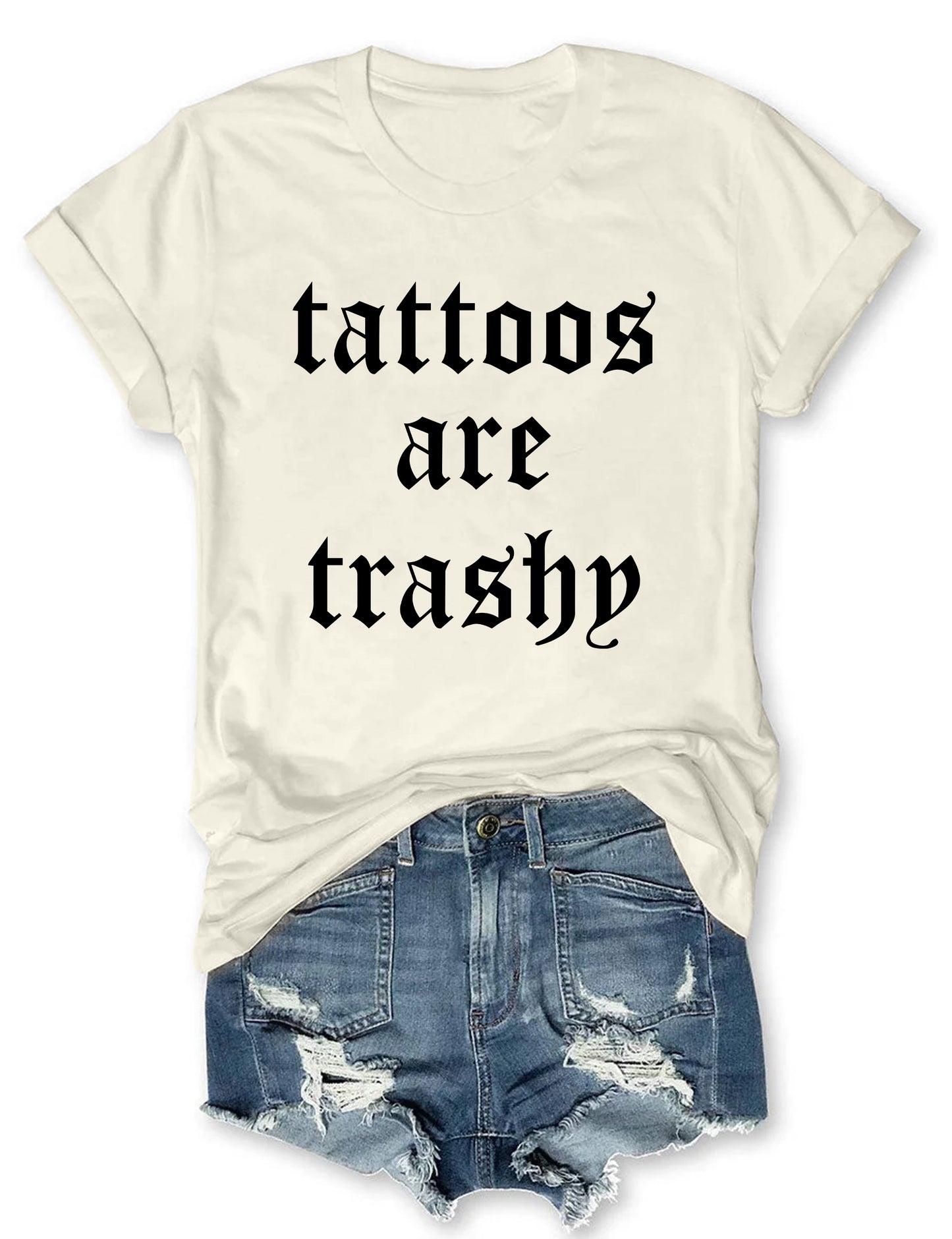 Tattoos Are Trashy T-shirt
